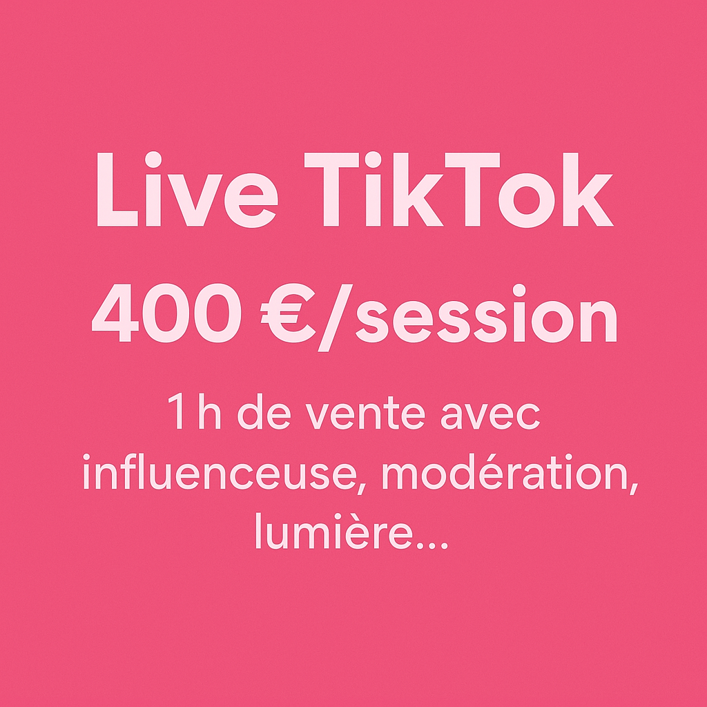 Live TikTok avec Influenceuse – 1h de vente en direct